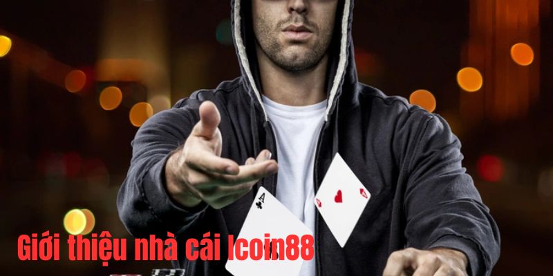 Icoin88 - Đánh Giá Chi Tiết Nhà Cái - Lựa Chọn Uy Tín 2 Giới thiệu Icoin88 - nhà cái uy tín số 1 hiện nay tại Việt Nam
