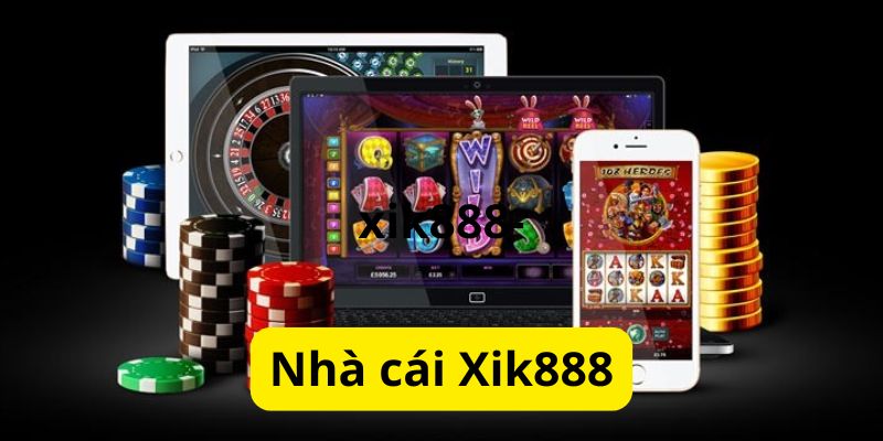 Xik888 - Cổng Game Cá Cược Trực Tuyến Chất Lượng Hàng Đầu 1 xik888 anh dai dien